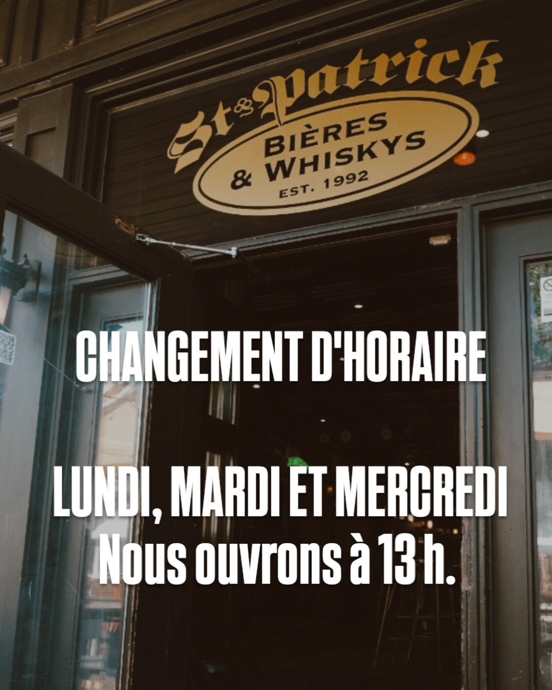 CHANGEMENT D'HORAIRE

LUNDI, MARDI ET MERCREDI
Nous ouvrons à 13 h. 

Merci et Bonne journée! 🍻☘️
