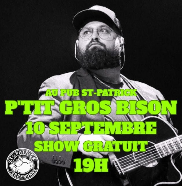 P'tit Gros Bison au Pub
Show gratuit
10 Septembre à 19h
 
Soyez prêt à chanter haut et fort !